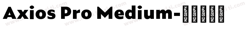 Axios Pro Medium字体转换